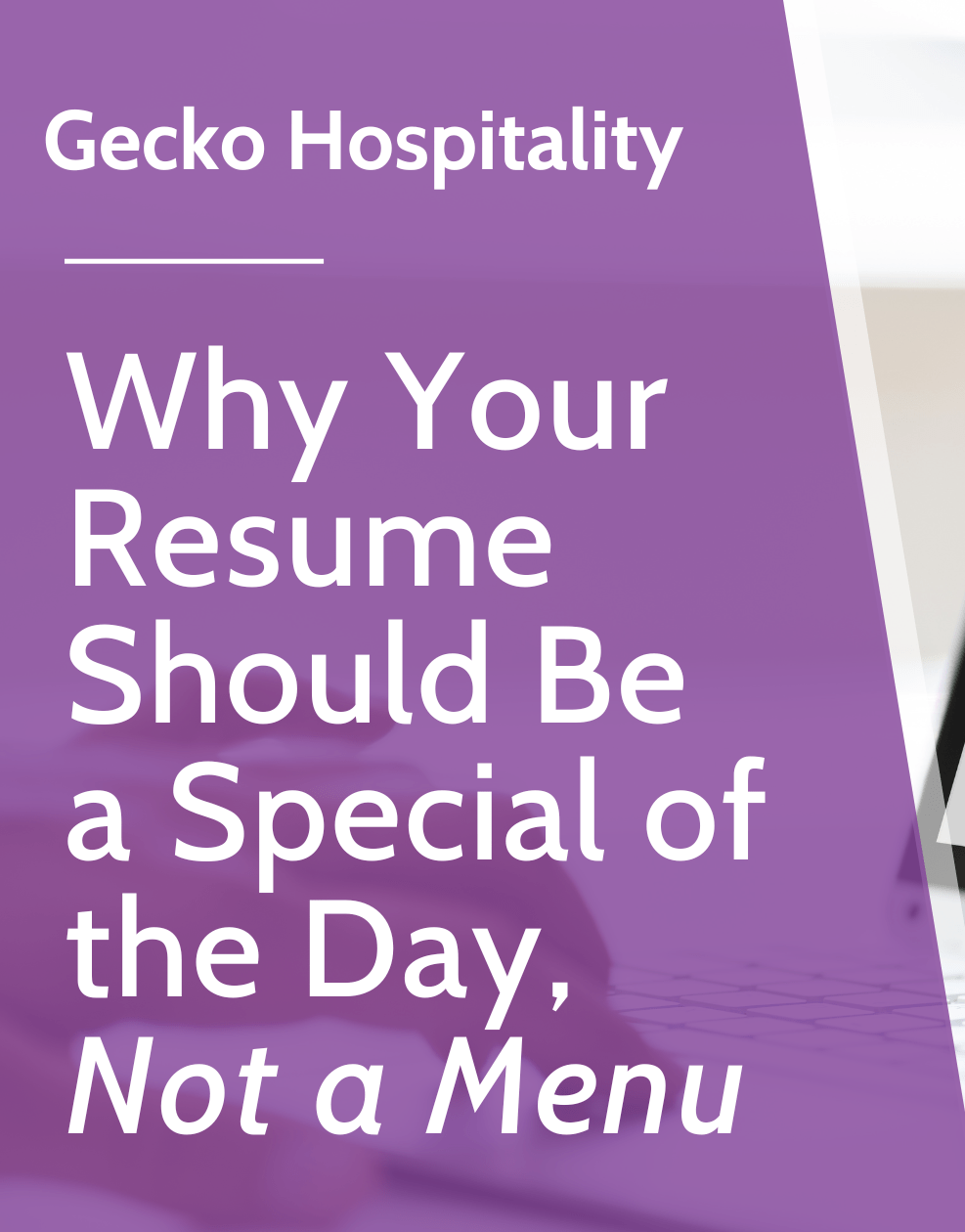 Why Your Resume Should Be a Special of the Day, Not a&nbsp;Menu