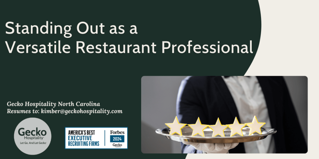 Standing Out as a Versatile Restaurant Professional  
